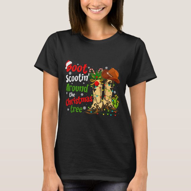 Boot Scootin' Around The Christmas Tree Country We T-Shirt (Front)