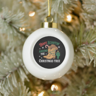 Boot Scootin Around The Christmas Tree Cowboy Xmas Ceramic Ball Christmas Ornament