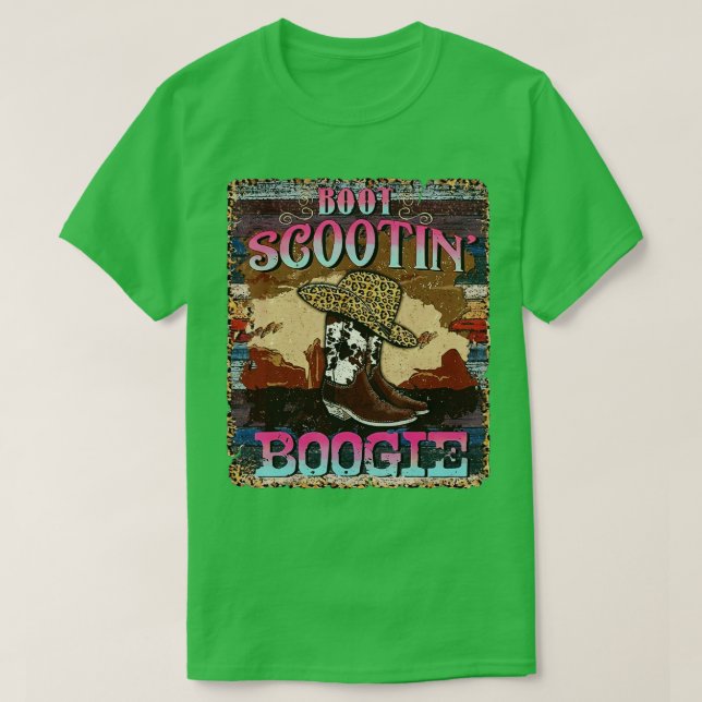Boot Scootin Boogie Western Cowgirls Cowboy Boots  T-Shirt (Design Front)