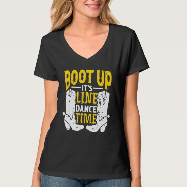 Bootes Up It's Line Dance Times Dancer Dancing T-Shirt (Front)