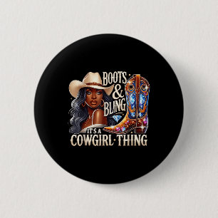 Boots &amp; Bling Its A Cowgirl Thing Black Cowgir 6 Cm Round Badge