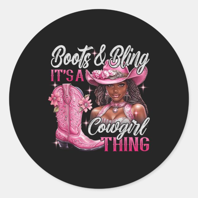Boots &amp; Bling Its A Cowgirl Thing Pink Black C Classic Round Sticker (Front)