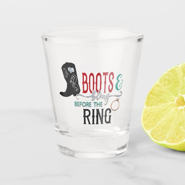 Boots and Bling Before the Ring Shot Glass (Front)