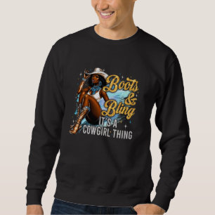 Boots and Bling its a Cowgirl Thing Black Cowgirl Sweatshirt