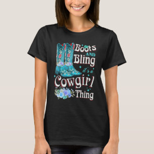 Boots And Bling It's A Cowgirl Thing Rodeo Hat 1 T-Shirt