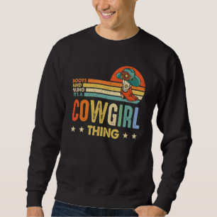 Boots And Bling It's A Cowgirl Thing Rodeo Hat 7 Sweatshirt