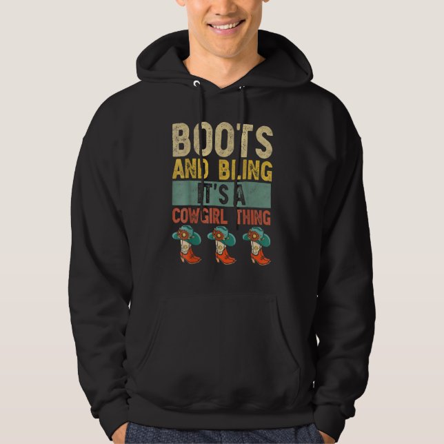 Boots And Bling It's A Cowgirl Thing Rodeo Hat Hoodie (Front)