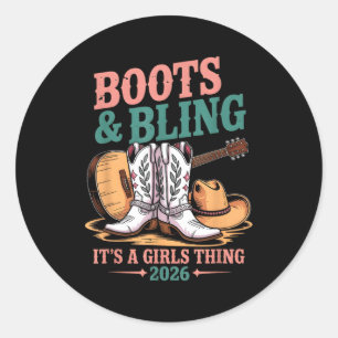 Boots And Bling Its A Girls Thing 2026 Cowgirl  Classic Round Sticker