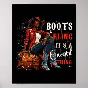 Boots And Bling It's Cowgirl Thing,black History M Poster