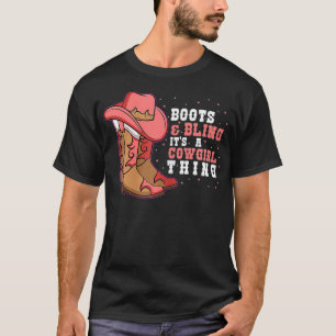 Boots  Bling Its A Cowgirl Thing  (2) T-Shirt