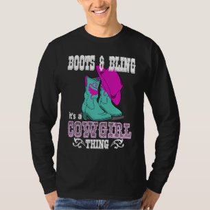 Boots Bling Its A Cowgirl Thing Country Life T-Shirt