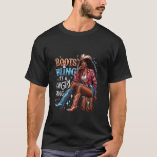 Boots & Bling its a Cowgirl Thing Melanin Rodeo Co T-Shirt