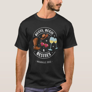 Boots Booze And Besties Nashville Bachelorette Par T-Shirt