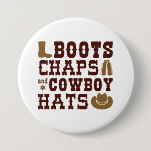 Boots Chaps And Cowboy Hats 7.5 Cm Round Badge