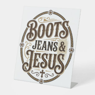 Boots Jeans & Jesus Vintage Western Faith Pedestal Sign