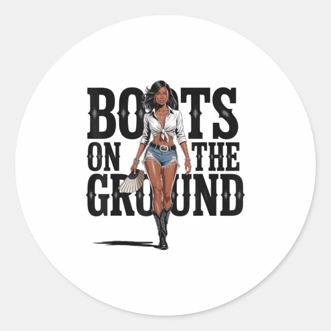 Boots On The Ground Black Cowgirl Melanin Women  Classic Round Sticker (Front)