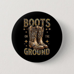 Boots On The Ground Black Cowgirl Western Where Th 6 Cm Round Badge