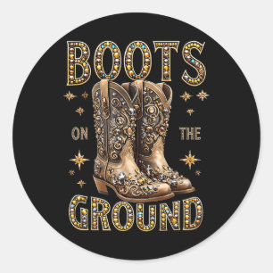 Boots On The Ground Black Cowgirl Western Where Th Classic Round Sticker