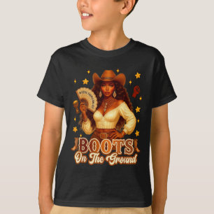 Boots On The Ground Black History Cowgirl Where Th T-Shirt
