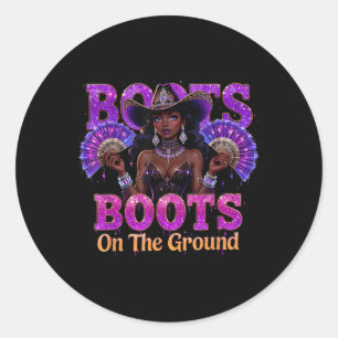 Boots On The Ground Boot Cowboy Linedance Western  Classic Round Sticker