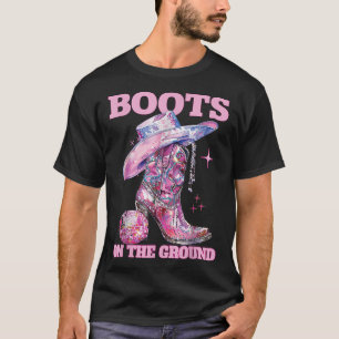 Boots On The Ground Boot Cowboy Western Cowgirl Li T-Shirt