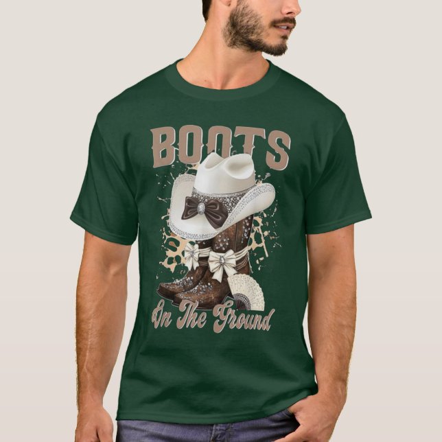 Boots On The Ground Boot Cowboy Western Cowgirl Li T-Shirt (Front)