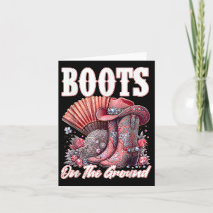 Boots On The Ground Boot Cowboy Western Cowgirl Me Card