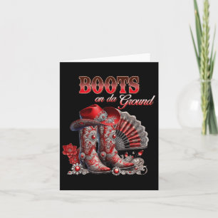 Boots On The Ground Boot Cowboy Western Cowgirl Me Card