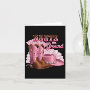 Boots On The Ground Boot Cowboy Western Cowgirl Me Card