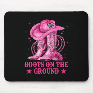 Boots On The Ground Boot Cowboy Western Cowgirl Me Mouse Pad