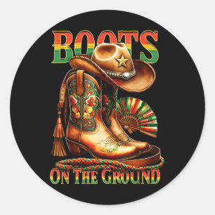 Boots On The Ground Boot Juneteenth Black Cowgirl  Classic Round Sticker