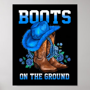 Boots On The Ground Country Western Cowboy Cowgirl Poster