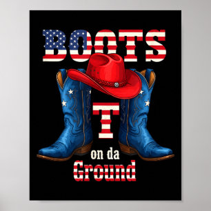 Boots on the ground cowboy red hat 4th of july  poster