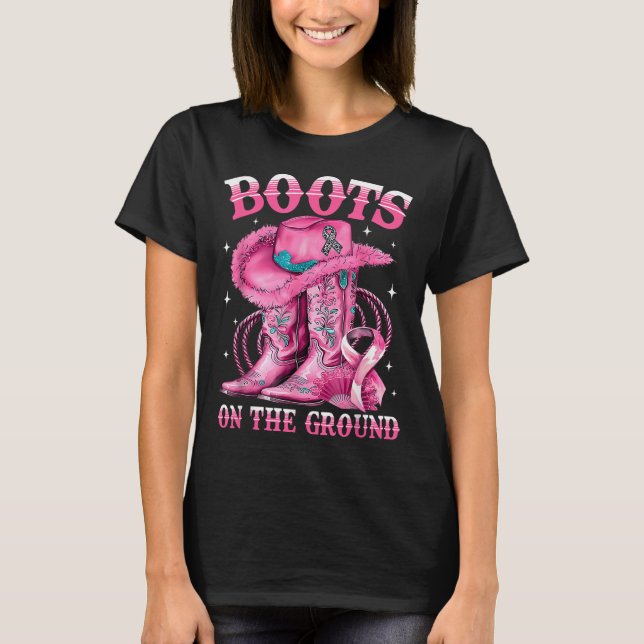 Boots On The Ground Cowgirl Western Breast Cancer  T-Shirt (Front)