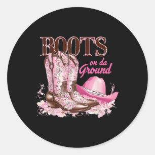 Boots On The Ground Dancing Western Cowgirl Countr Classic Round Sticker