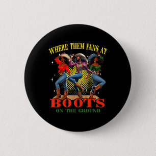 Boots On The Ground Juneteenth Cowgirl Where Them  6 Cm Round Badge