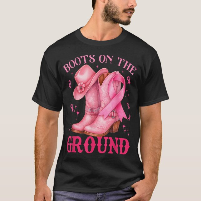 Boots On The Ground Pink Cowgirl Breast Cancer  T-Shirt (Front)