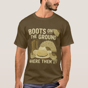 Boots on the ground T-Shirt