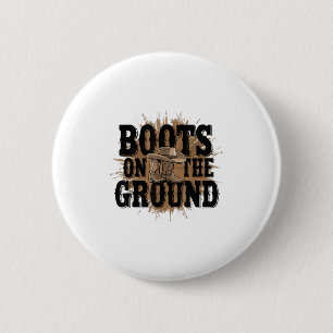 Boots On The Ground Western Cowboy Rodeo Country 6 Cm Round Badge