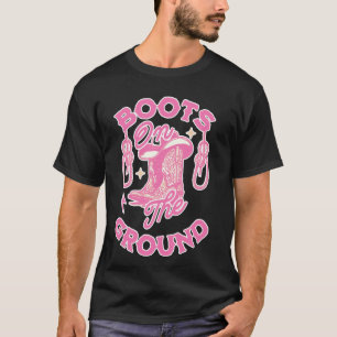 Boots On The Ground Western Cowgirl Country 2025 T-Shirt