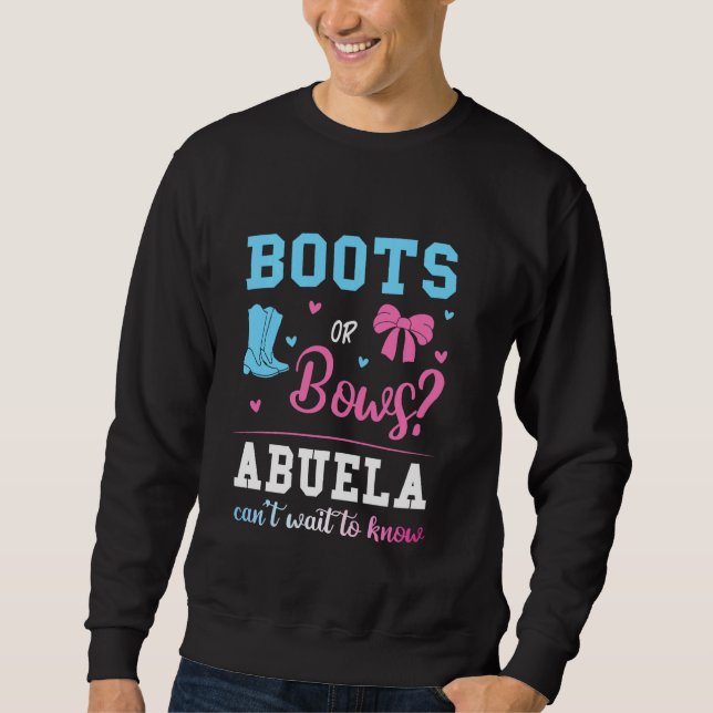 Boots Or Bows Abuela Gender Reveal Pink Or Blue Sweatshirt (Front)