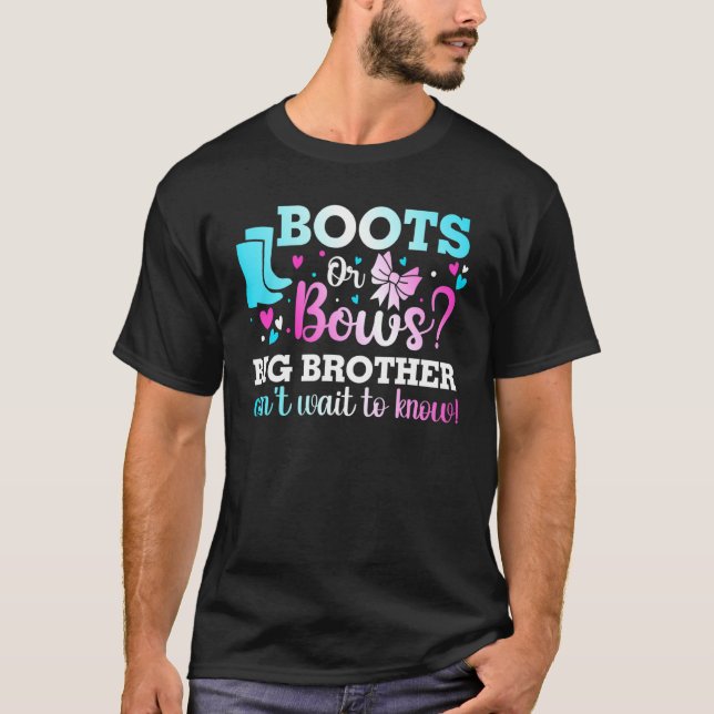 Boots Or Bows Big Brother Gender Reveal Baby Showe T-Shirt (Front)