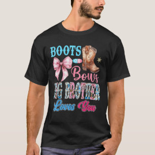 Boots or Bows Big Brother Loves You Gender Reveal  T-Shirt