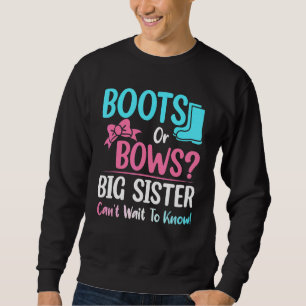 Boots Or Bows Big Sister Gender Reveal Baby Shower Sweatshirt