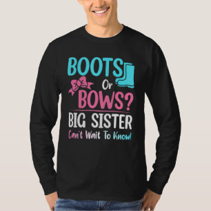 Boots Or Bows Big Sister Gender Reveal Baby Shower T-Shirt