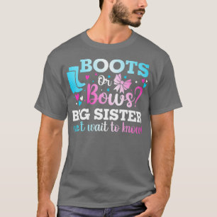 Boots or Bows Big Sister Gender Reveal Baby Shower T-Shirt