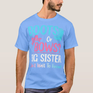 Boots or Bows Big Sister Gender Reveal Baby Shower T-Shirt