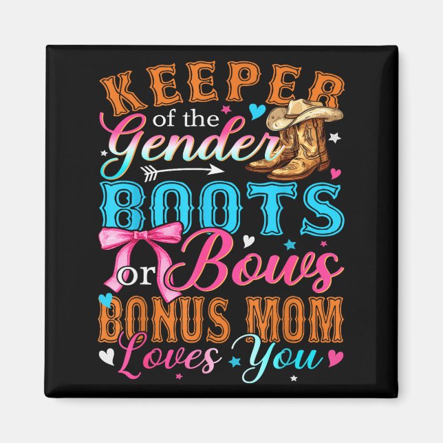 Boots Or Bows Bonus Mom Loves You Gender Reveal Fa Magnet (Front)