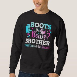 Boots Or Bows Brother Gender Reveal Baby Shower An Sweatshirt