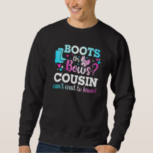 Boots Or Bows Cousin Gender Reveal Baby Shower Ann Sweatshirt